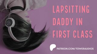 Lapsitting Daddy In First Class (Erotic Audio For Women) (Audioporn)